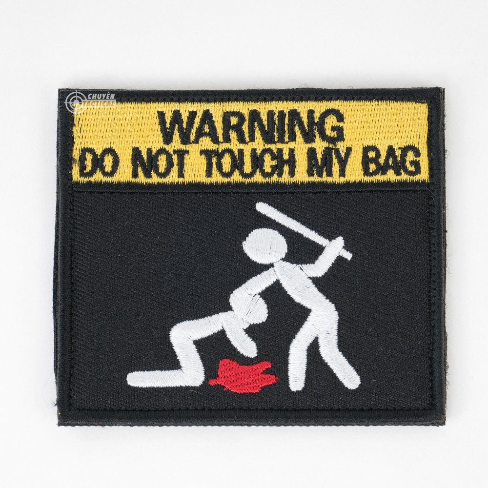 Do Not Touch My Bag